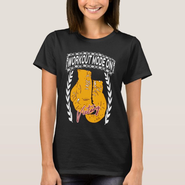 Workout Mode On T-Shirt (Front)
