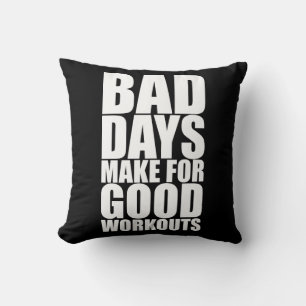 Workout Motivation - Bad Days Make Good Workouts Throw Pillow