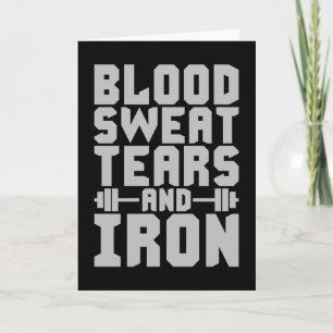 Workout Motivation - Blood, Sweat, Tears, and Iron Card