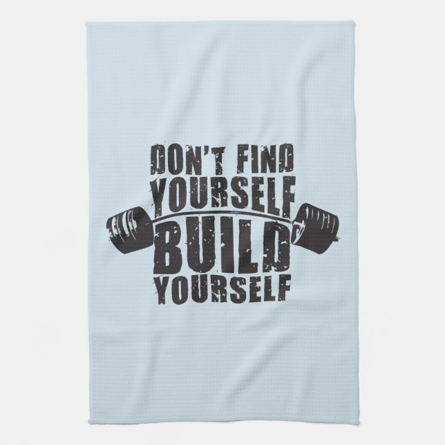 Workout Motivation - Build Yourself - Barbell Kitchen Towel (Vertical)
