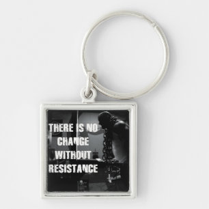 Workout Motivation - Change and Resistance Keychain