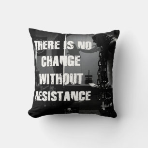 Workout Motivation - Change and Resistance Throw Pillow