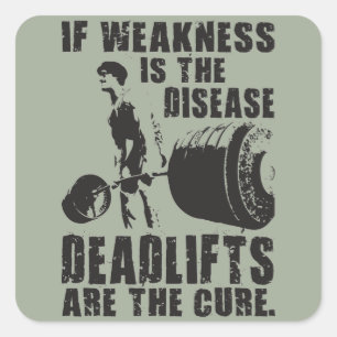Workout Motivation - Deadlift Is The Cure Square Sticker