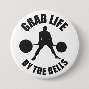 Workout Motivation - Grab Life By The Bells 3 Inch Round Button
