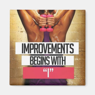 Workout Motivation - Improvements Begin With "I" Magnet