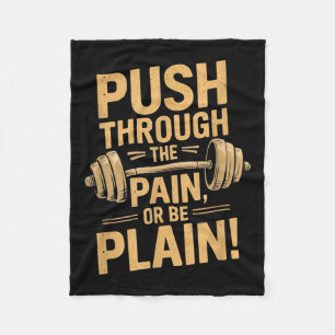 Workout Motivation Quote - Puhrough The Pain Fleece Blanket