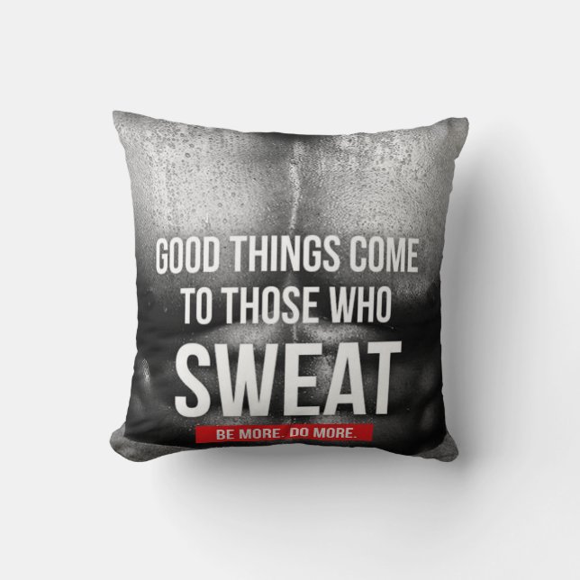 Workout Motivation - Sweat Throw Pillow (Front)