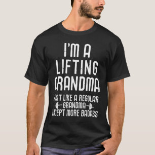 Workout Motivational I'm A Lifting Grandma Gym T-Shirt