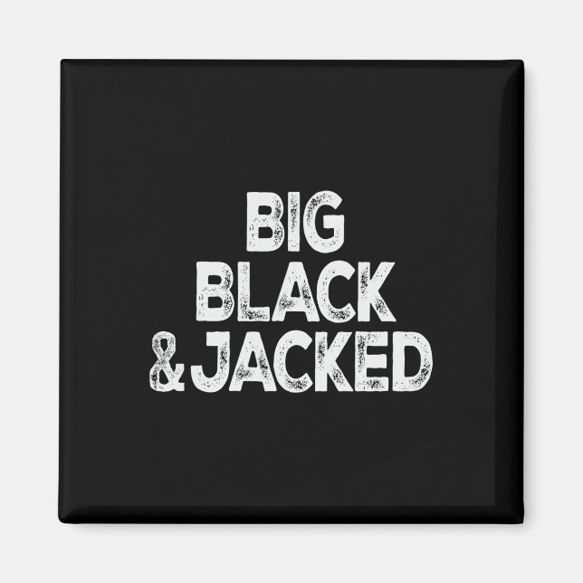 Workout Offensive Big Black And Jacked Gym Pride M Magnet (Front)