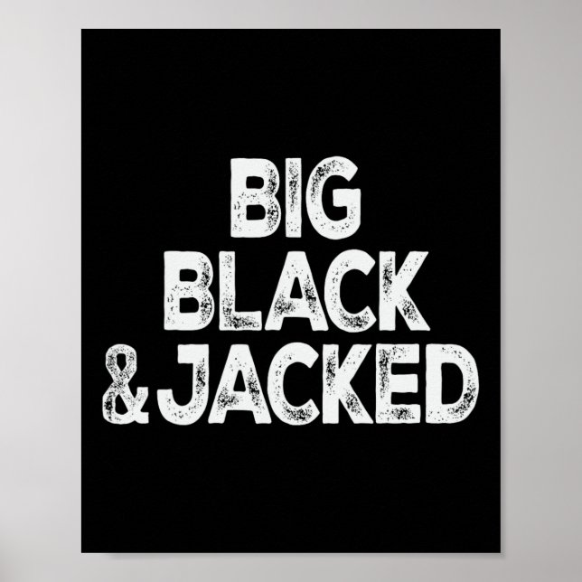 Workout Offensive Big Black And Jacked Gym Pride M Poster (Front)