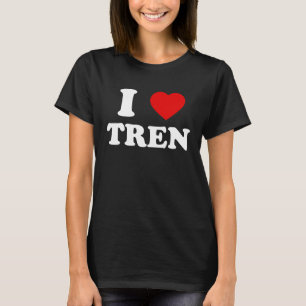 Workout Quote I Love Tren Design Cool Bodybuilder T-Shirt