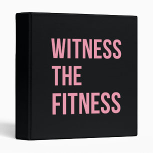 Workout Quote Witness The Fitness Black Pink Binder