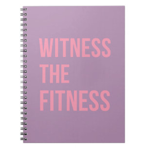 Workout Quote Witness The Fitness Lilac Pink Notebook