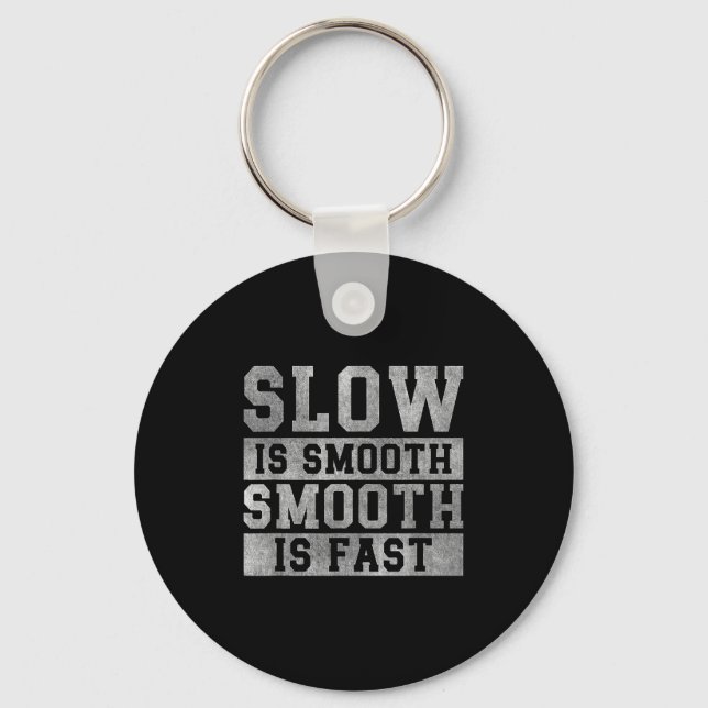 Workout Slow Is Smooth, Sitive Quote Motivational  Keychain (Front)