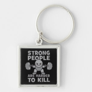 Workout - Strong People Are Harder To Kill, Kawaii Keychain
