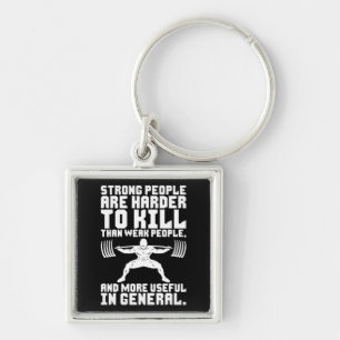 Workout - Strong People Are Harder To Kill Keychain