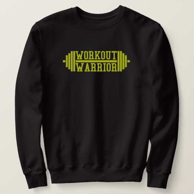 Workout Warrior T-Shirt Sweatshirt (Design Front)