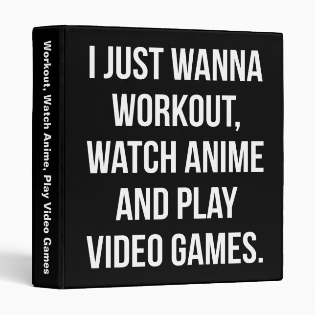 Workout, Watch Anime, Play Video Games - Funny Gym Binder (Front/Spine)