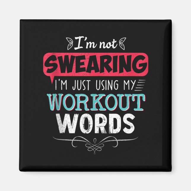 Workout Words Funny Joke Funny Gift Gym Magnet (Front)