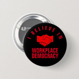 Workplace Democracy 2 Inch Round Button