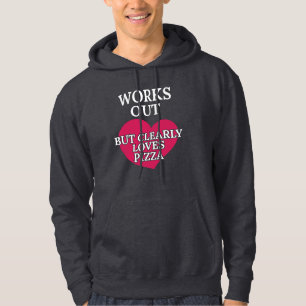 Works Out Clearly Loves Pizza Funny Foodie Jokes Hoodie
