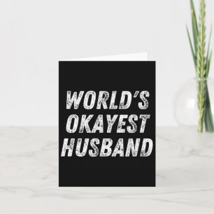 World#39;s Okayest Husband Funny Dad Birthday Hub  Card