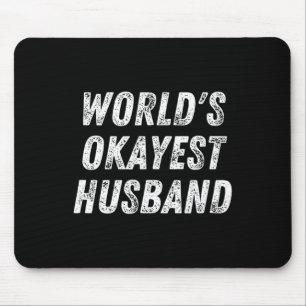 World#39;s Okayest Husband Funny Dad Birthday Hub  Mouse Pad