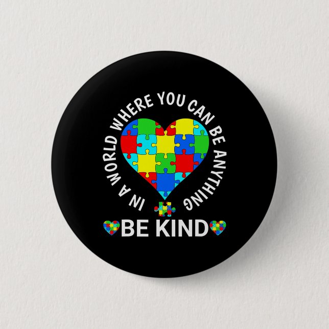 World Autism Awareness Day 2023 Be Kind Autism Awa 2 Inch Round Button (Front)