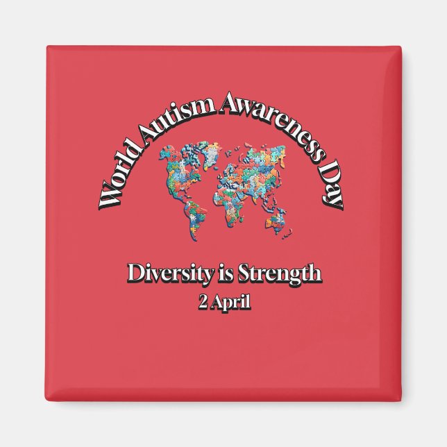 World Autism Awareness Day. Diversity is Strength Magnet (Front)
