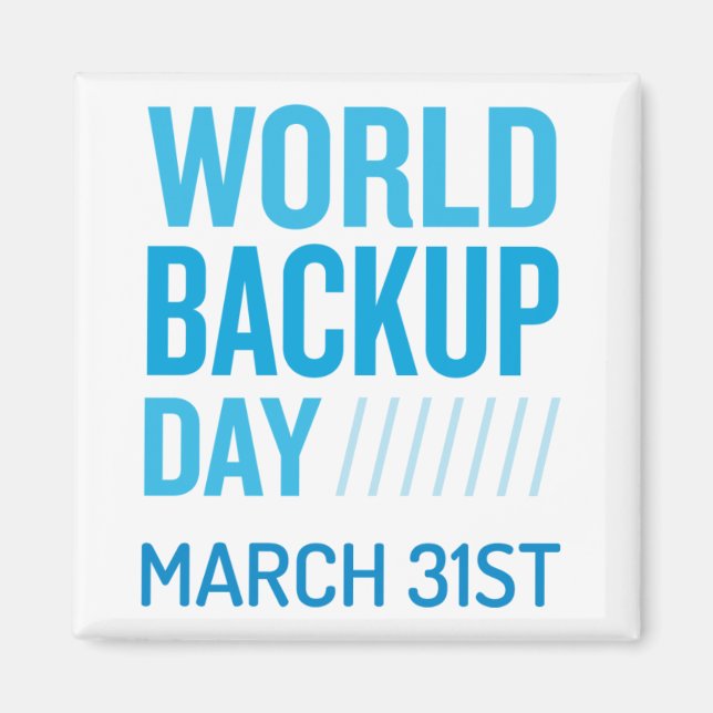 World Backup Day Magnet (Front)