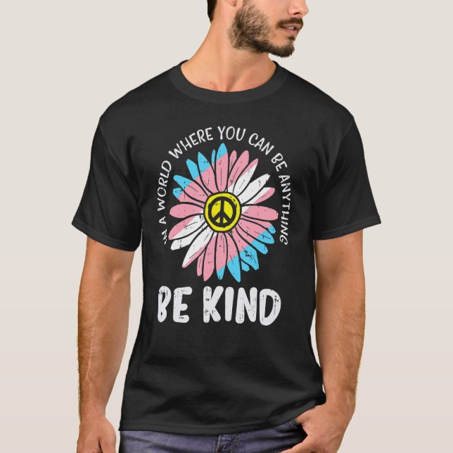 World Be Kind Transgender Daisy Peace Hippie Trans T-Shirt (Front)