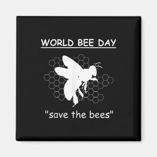 World Bee Days - Save The Bees - Environmental Magnet