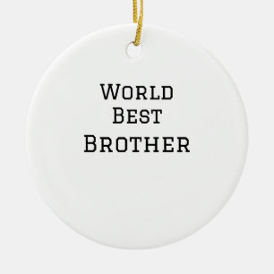 World best brother add name text sports text simpl ceramic ornament