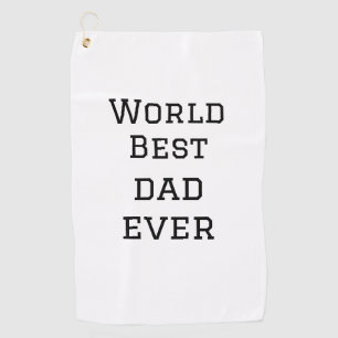 World best dad ever fat add name text sports text golf towel