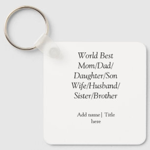 World best mom husband wife dad daughter son keychain