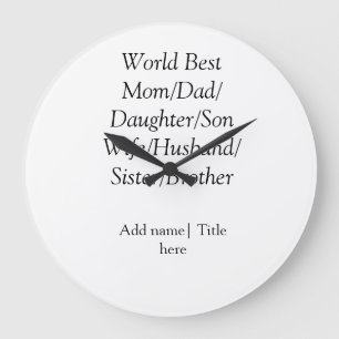 World best mom husband wife dad daughter son large clock