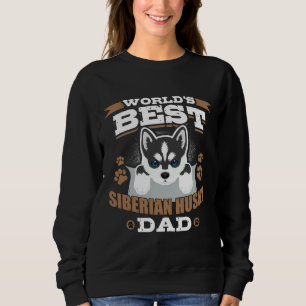 World Best Siberian Husky Dad Dog Owner Sweatshirt