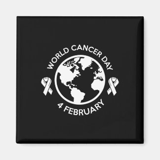 World Cancer Day 4. February 4 Magnet