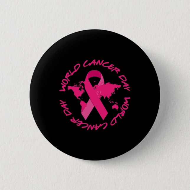 World Cancer Day Awareness  2 Inch Round Button (Front)