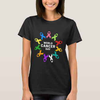 World Cancer Day - Cancer Awareness 3 T-Shirt