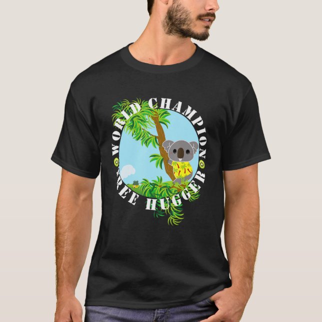 World Champion Tree Hugger Koala Bear T-Shirt (Front)