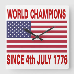 World champions since 4th July 1776 Square Wall Clock