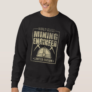 World Class Mining Engineer Engineering Miner Appa Sweatshirt