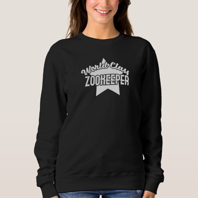 World Class Zookeeper Sweatshirt (Front)