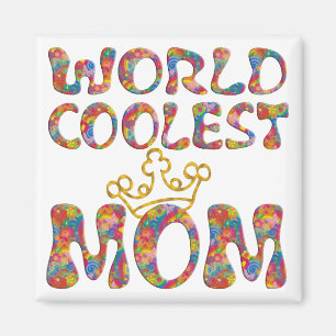 World Coolest Mom Magnet