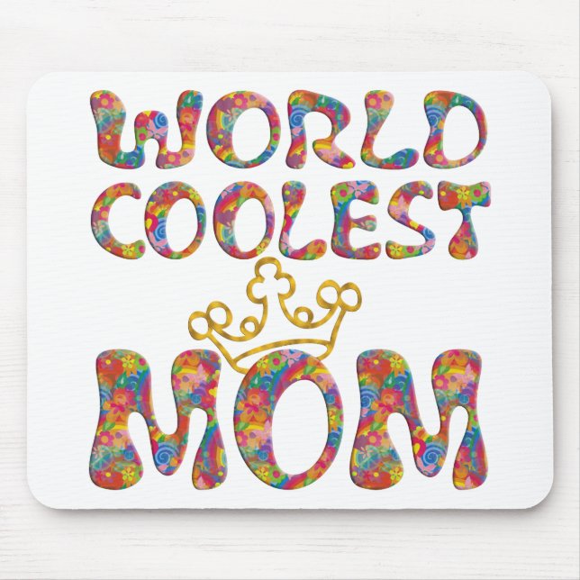 World Coolest Mom | make your own background Mouse Pad (Front)