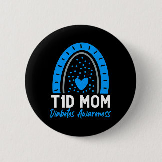 World Diabetes Day Clothes T1D Type 1 Diabetes Mom 2 Inch Round Button