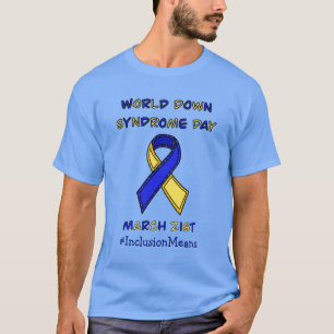 World Down Syndrome Day - March 21st    T-Shirt