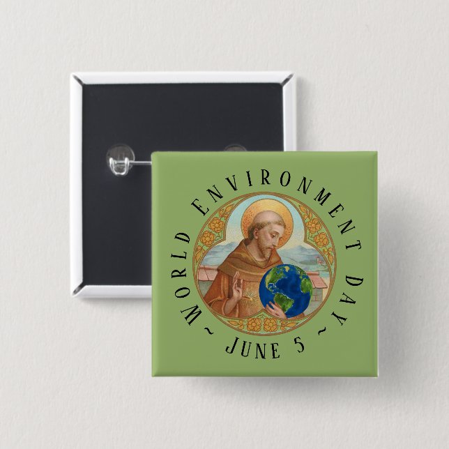 World Environment Day & St Francis of Assisi 2 Inch Square Button (Front & Back)