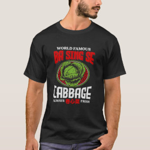World Famous Ba Sing Se Cabbage Always Fresh Gift  T-Shirt